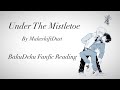 Under The Mistletoe MHA Podfic BkDk Fake Dating Audiobook Fanfic Reading Bakudeku