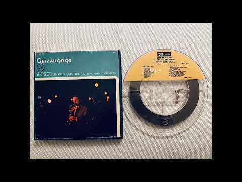 The New Stan Getz Quartet Featuring Astrud Gilberto – Getz Au Go Go – 1964 (Reel-to-Reel, 7½ ips)