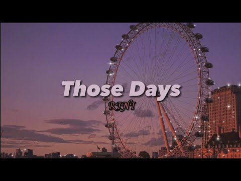 RINI/Zuhair - Those Days (Lyrics)