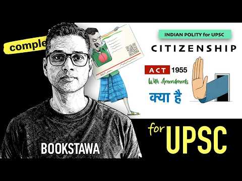 Citizenship Act 1955: Acquisition of Citizenship by Descent & Registration
