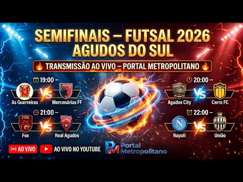 SEMIFINAIS FUTSAL 2026 AO VIVO | AGUDOS DO SUL | TODOS OS JOGOS | PORTAL METROPOLITANO