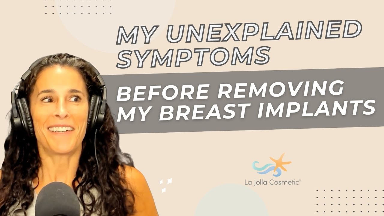 My unexplained symptoms before removing my breast implants