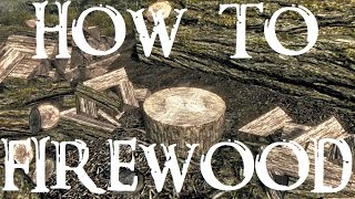 Skyrim: SE - How To Firewood (Tutorial)