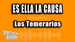 Los Temerarios - Es Ella La Causa (Versión Karaoke)