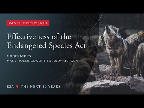 ESA @ 50 Panel: "Effectiveness of the Endangered Species Act"