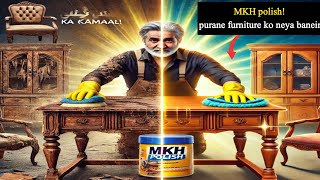 MKH Furniture Polish Review | Wooden Furniture Ko Naay Jaisa Banayein!