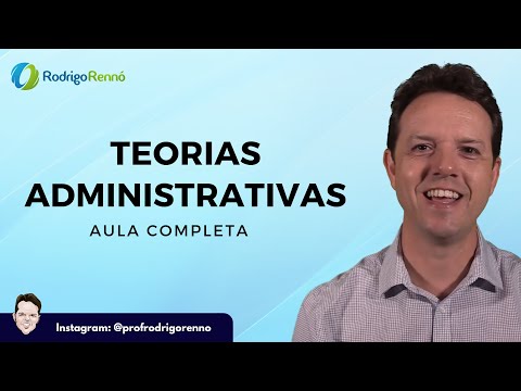 Teorias Administrativas - Teorias Geral da Administração - TGA