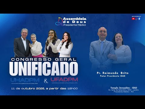 Congresso Geral Unificado - UHADPM -- UFADPM  - IEADPM/RO -  11/10/2025