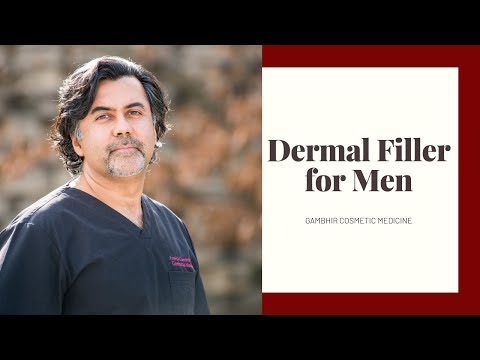 Dermal Filler for Men // Gambhir Cosmetic Medicine