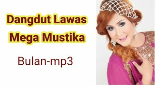 Download lagu Mega Mustika-Bulan.mp3 mp3