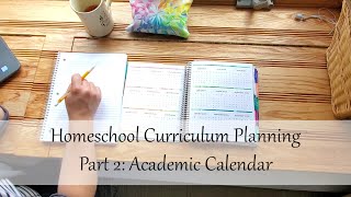 Creating a Homeschool Curriculum, Part 2: Academic Calendar