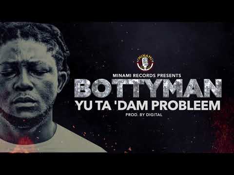 Bottyman - Yu Ta ‘Dam Probleem (Prod. by Digital Vincent)
