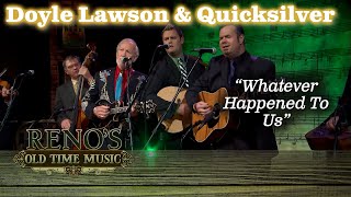 DOYLE LAWSON &amp; QUICKSILVER play &quot;Whatever Happened To Us&quot;