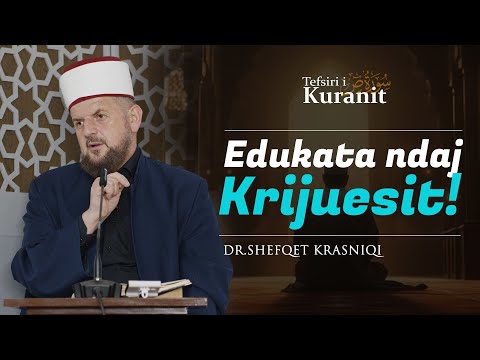Edukata ndaj Krijuesit! - Dr. Shefqet Krasniqi