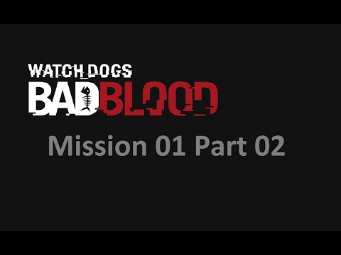 Watch_Dogs: Bad Blood: Mission 01 (part 02) Playthrough