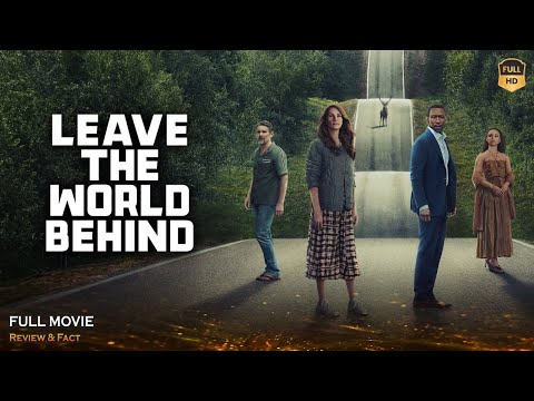 Leave The World Behind Full Movie In English | New Hollywood Movie | Review & Facts