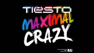 Tiesto - Maximal Crazy (Original Version) HQ