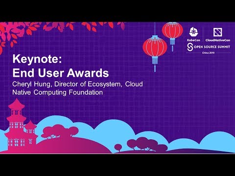Keynote: End User Awards - Cheryl Hung, Director of Ecosystem, Cloud Native Computing Foundation