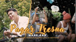 Download lagu PAGAR TRESNA   MADE ADA  [  VIDEOKLIP ] mp3