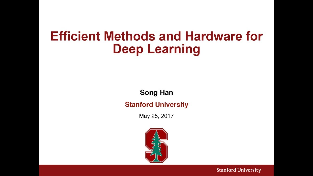 Lecture 15 | Efficient Methods and Hardware for Deep Learning