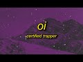 beat da koto nai oi | Certified Trapper - OI (Lyrics)