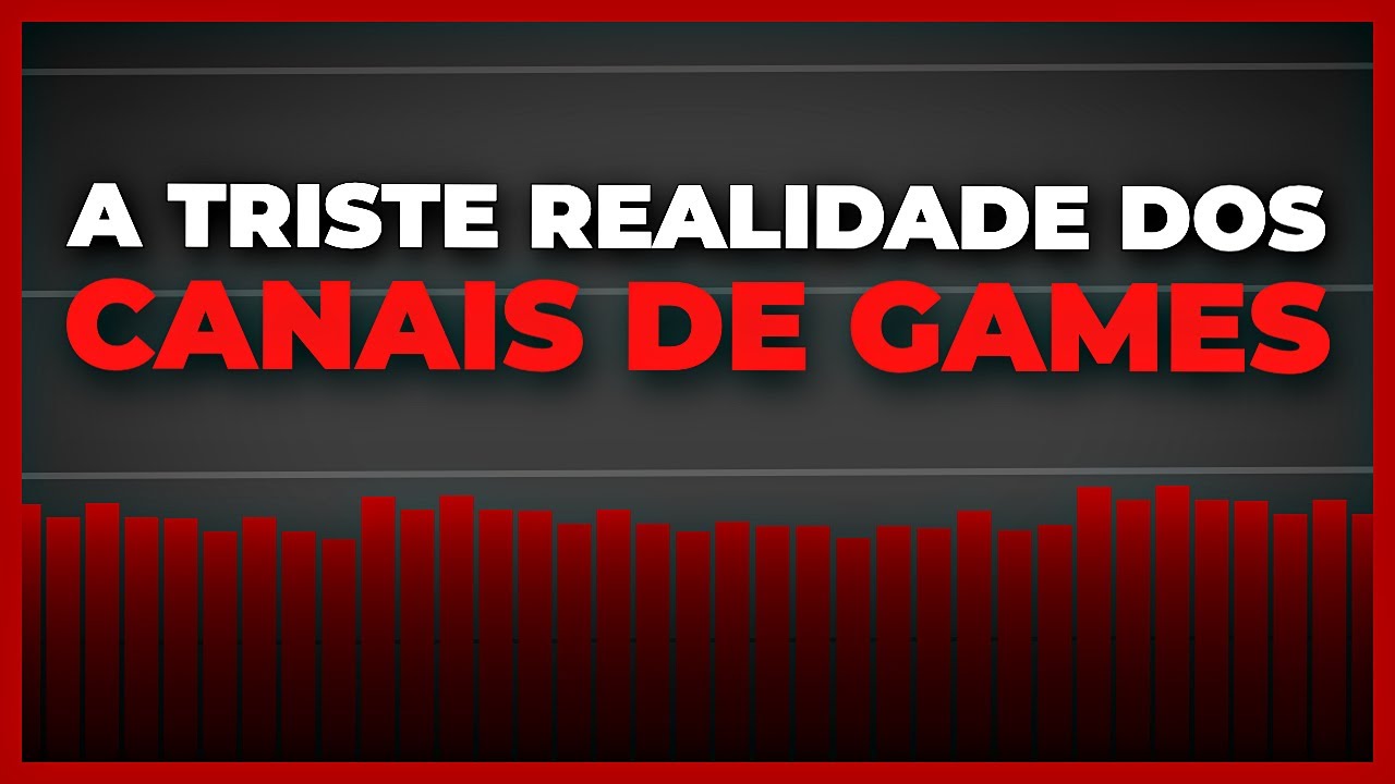 NÃO comece um Canal de Games no YouTube sem saber disso!