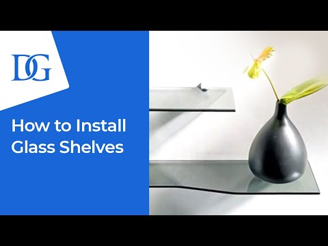 How to Install Glass Shelves
