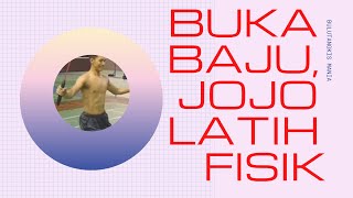 Download lagu Buka Baju, jojo Latihan Fisik (IG senang.badminton's) mp3