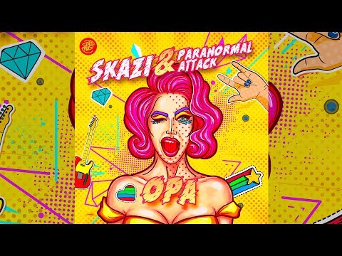 Skazi & Paranormal Attack - Opa (Official Audio)