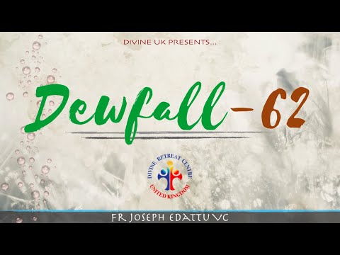 Dewfall 62 - The Devil departs when we praise & worship