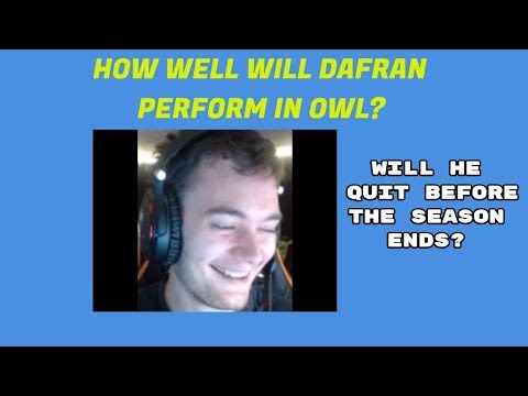 How Well Will Dafran Perform in OWL?