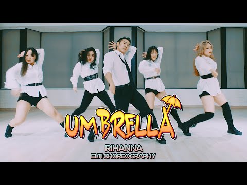 Rihanna - Umbrella : ELTI Choreography