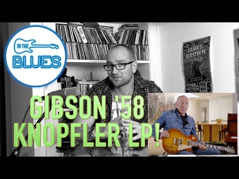 Mark Knopfler Signature Gibson Les Paul -  INTHEBLUES Tone Podcast