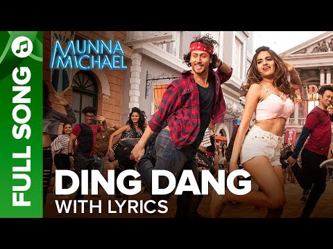 Ding Dang - Lyrical Song | Munna Michael | Tiger Shroff & Nidhhi | Javed - Mohsin | Dance Song