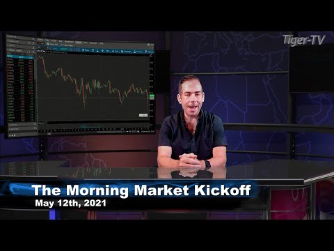 May 12th, The Morning Market Kickoff with Tommy O'Brien on TFNN - 2021