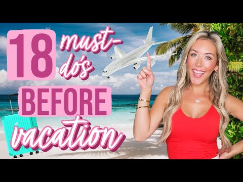 DON'T FORGET THESE 18 THINGS TO DO BEFORE YOU GO ON VACATION 2024! VACAY PREP PACK W/ ME!@BriannaK
