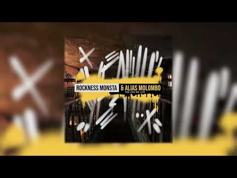 Rockness Monsta & Alias Molombo - The Life We Live (Extended Cutz)