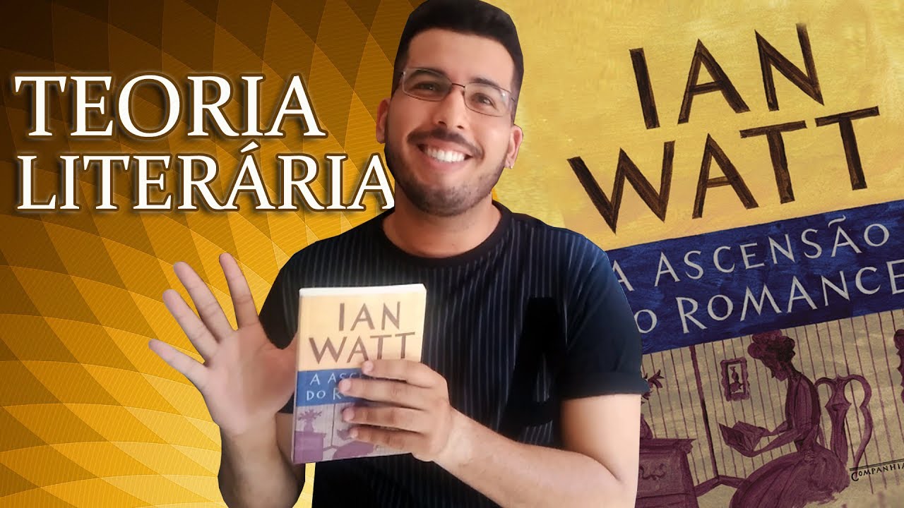 RESENHA A ASCENSÃO DO ROMANCE - IAN WATT | UNIVERSO PARTICULAR