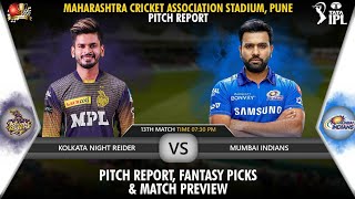 Maharashtra Cricket Association Stadium Pune Pitch Report| KKR vs MI Dream11 Team Prediction IPL 22