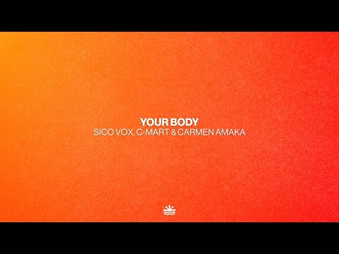 Sico Vox, C-Mart & Carmen Amaka  - Your Body (Music Video)