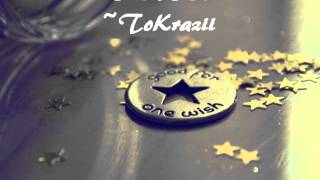 ToKrazii One Wish(remix)