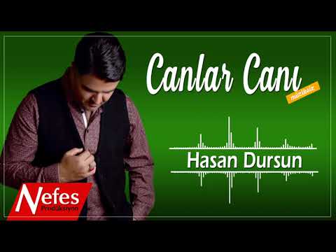 Canlar Canı - Hasan Dursun  |  Müziksiz İlahiler
