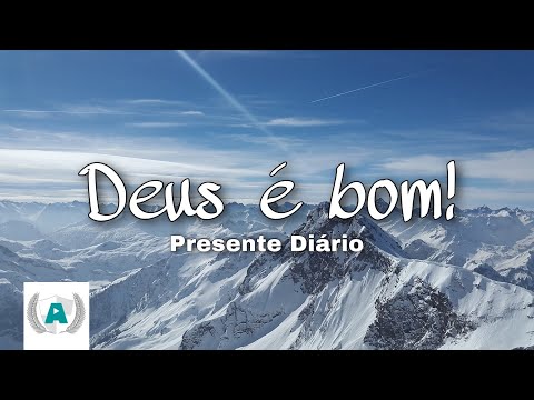 Presente Diário | Deus é bom! | 14/12/2021