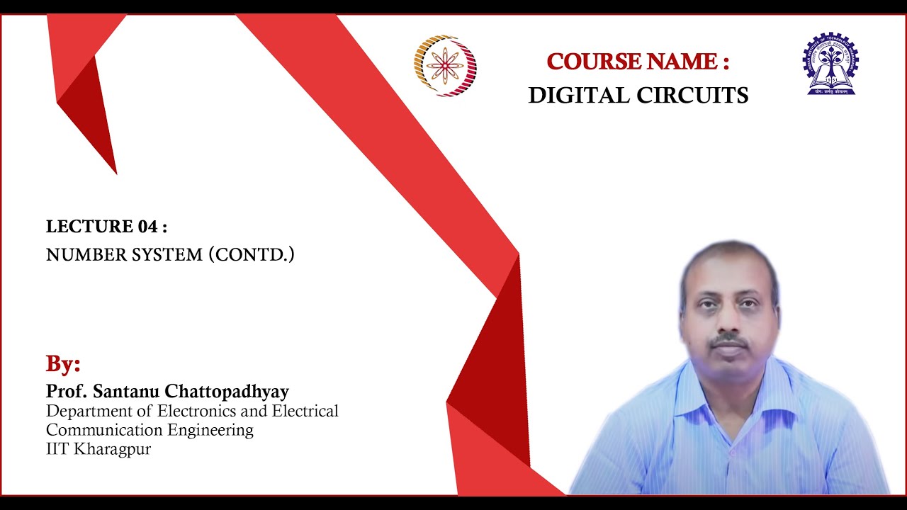 Lecture 04: Number System (Contd.)