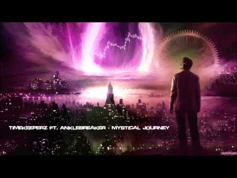 Timekeeperz ft. Anklebreaker - Mystical Journey [HQ Original]