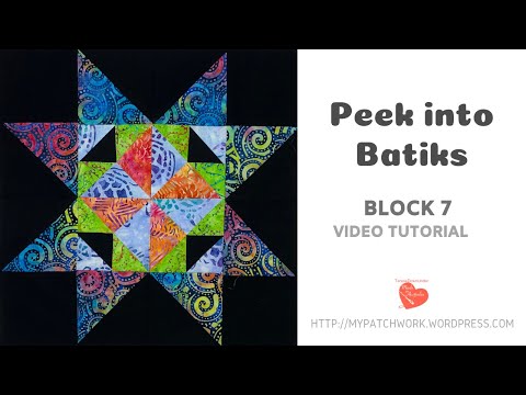 Block 7 Peek into batiks QAL - video tutorial