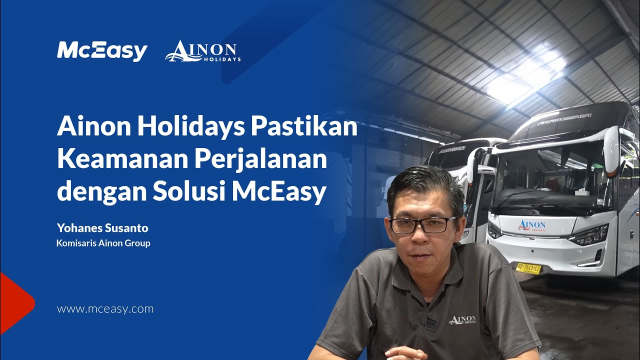 Ainon Holidays Pastikan Keamanan Perjalanan dengan Solusi McEasy