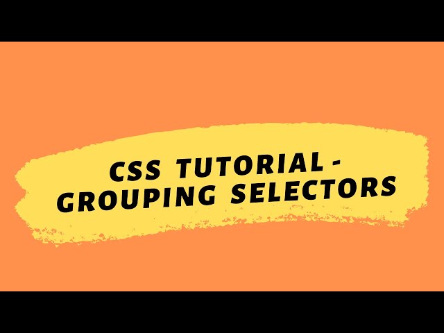 Thumbnail of Grouping selectors lesson