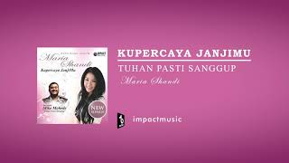 Tuhan Pasti Sanggup - Maria Shandi [Official Audio] - Lagu Rohani