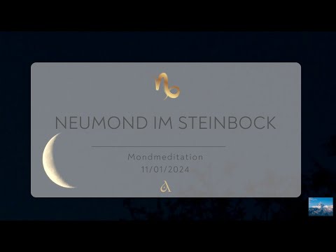 MONDMEDITATION | Neumond im Steinbock | 2024